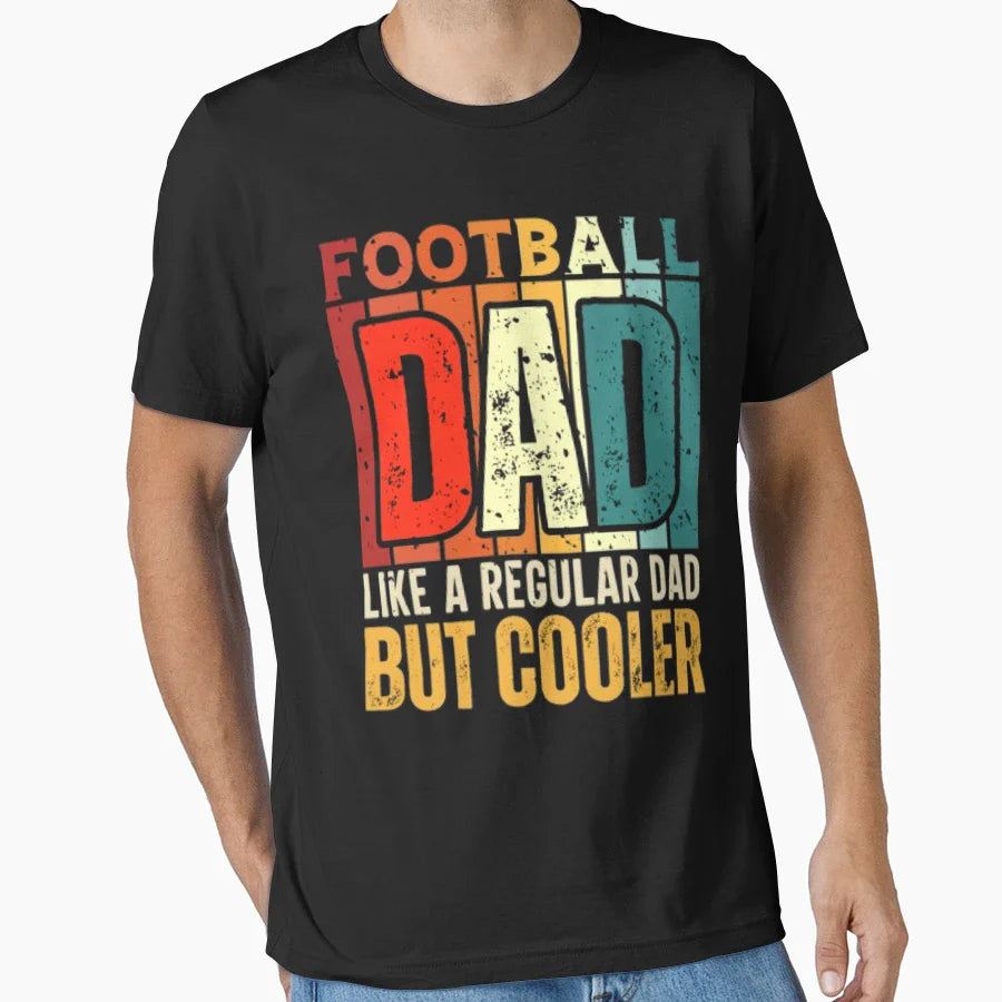 Football Dad Like Regular Dad But T-Shirt - Streetwear Style Men Women