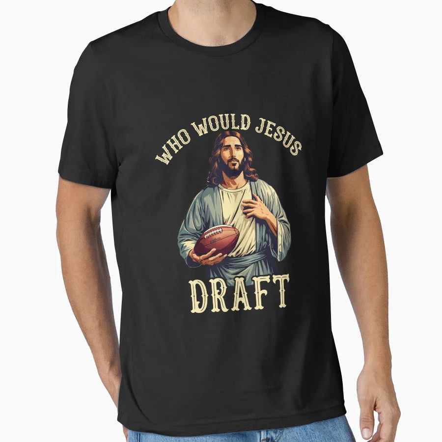 Who Would Jesus Draft Fantasy T-Shirt - Aesthetic Graphic Men Women