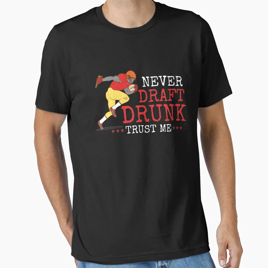 Never Draft Drunk Fantasy Football Draft T-Shirt - Unique Graphic Unisex