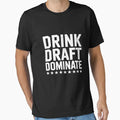 Drink Draft Dominate Stars Funny T-Shirt - Streetwear Style Unisex
