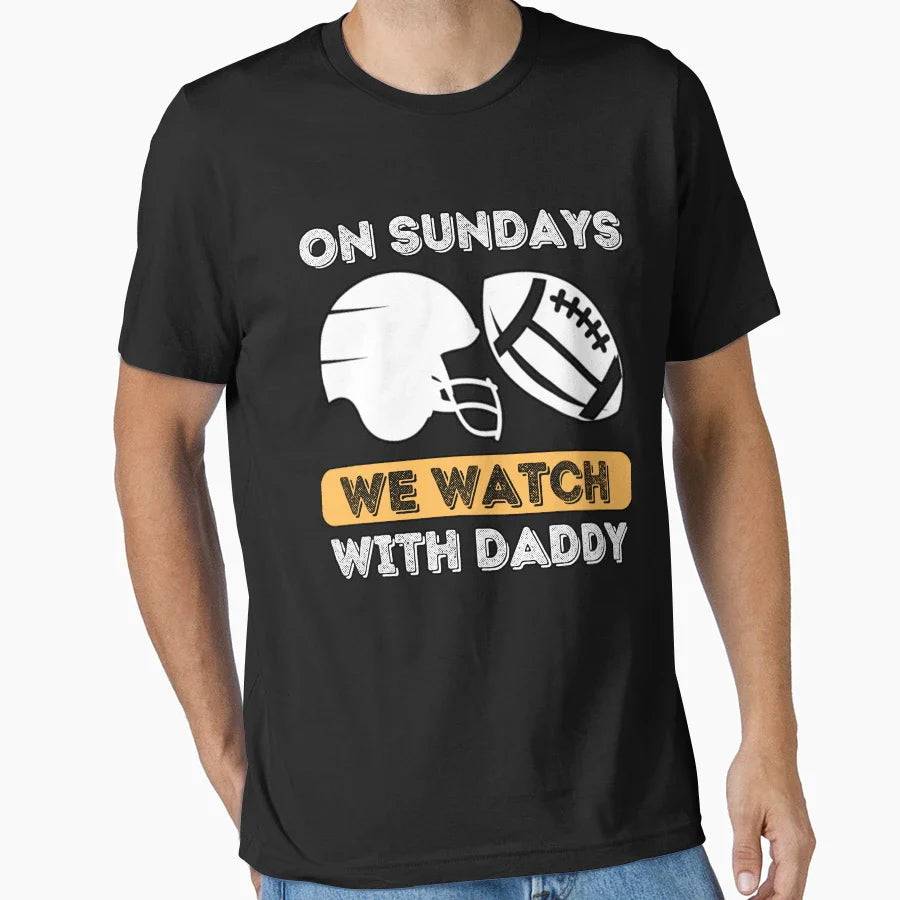 Sundays We Watch Football Daddy T-Shirt - Aesthetic Graphic for Adults
