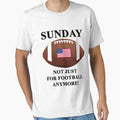 Sunday Not Just Football Anymore T-Shirt - Unique Graphic for Adults