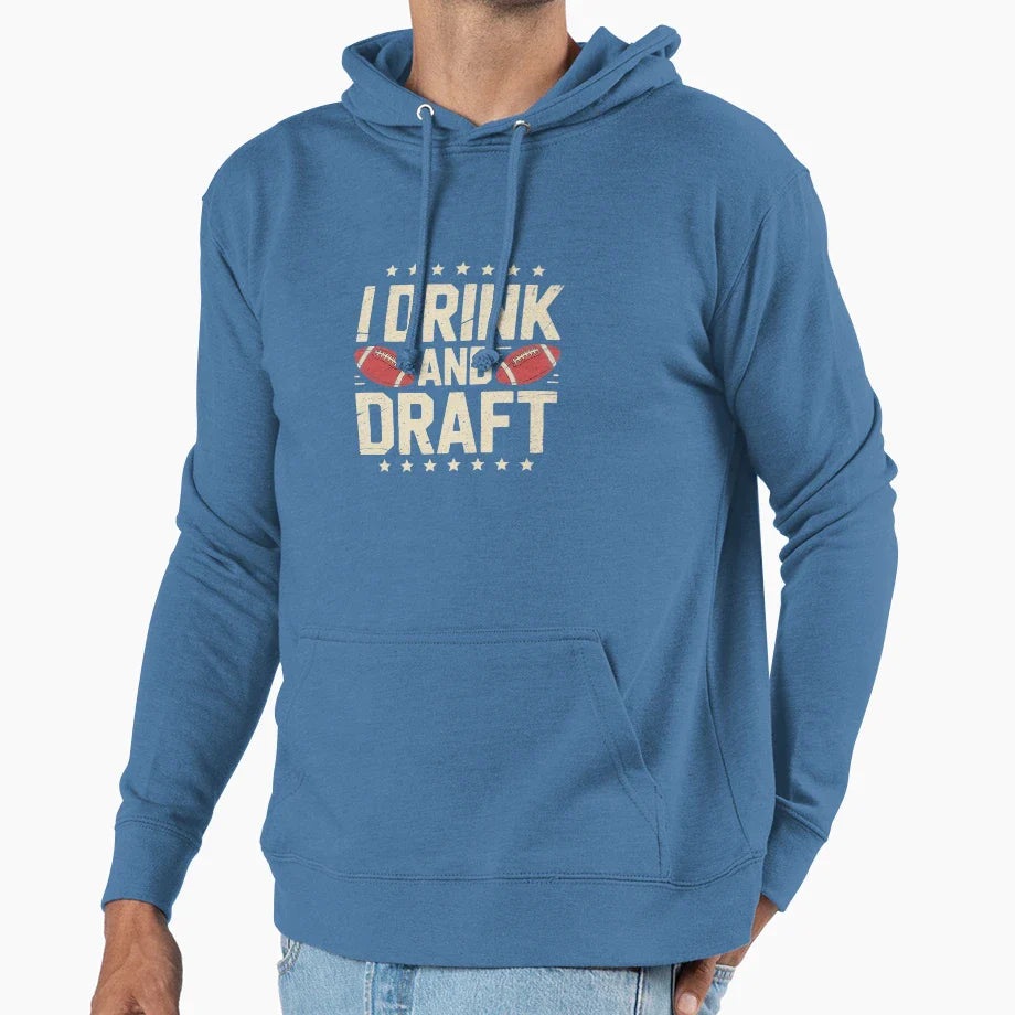 I Drink And Draft Funny Fantasy Hoodie - Aesthetic Graphic Men Women