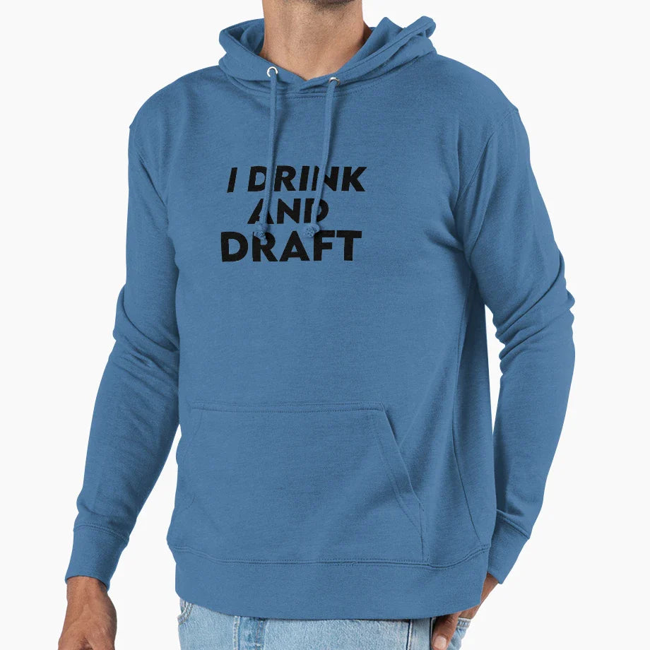 I Drink And Draft Hoodie - Novelty Apparel Unisex