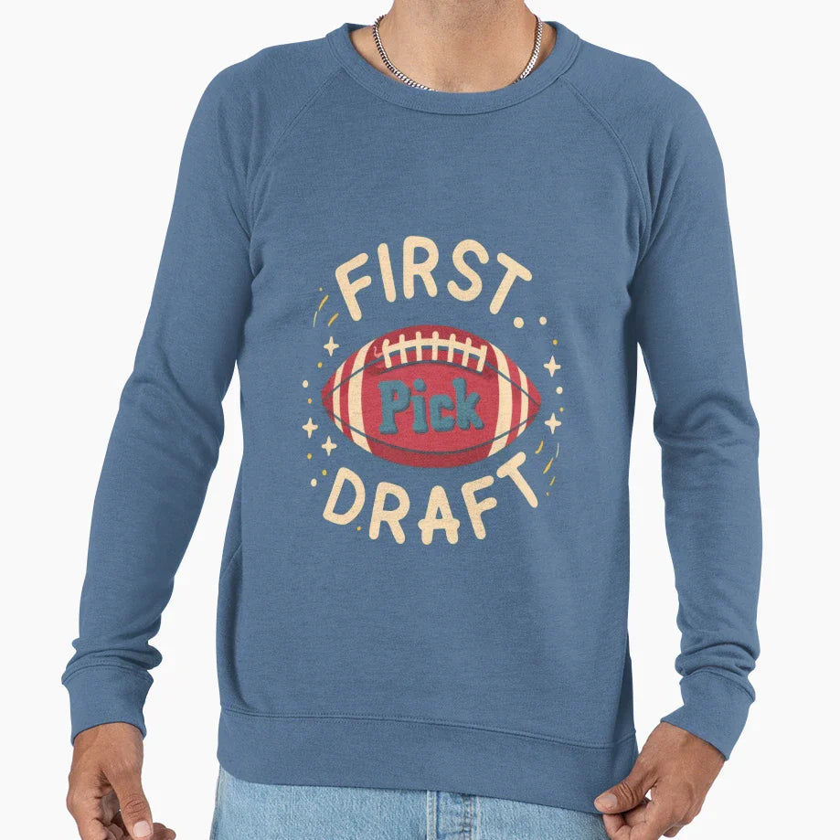 First Draft Pick Sweatshirt - Unique Graphic for Adults