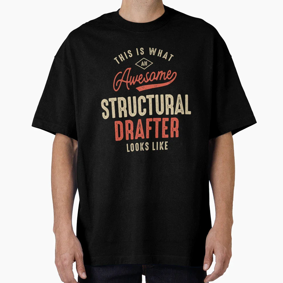 Funny Awesome Structural Drafter T-Shirt - Casual Everyday Wear for Adults