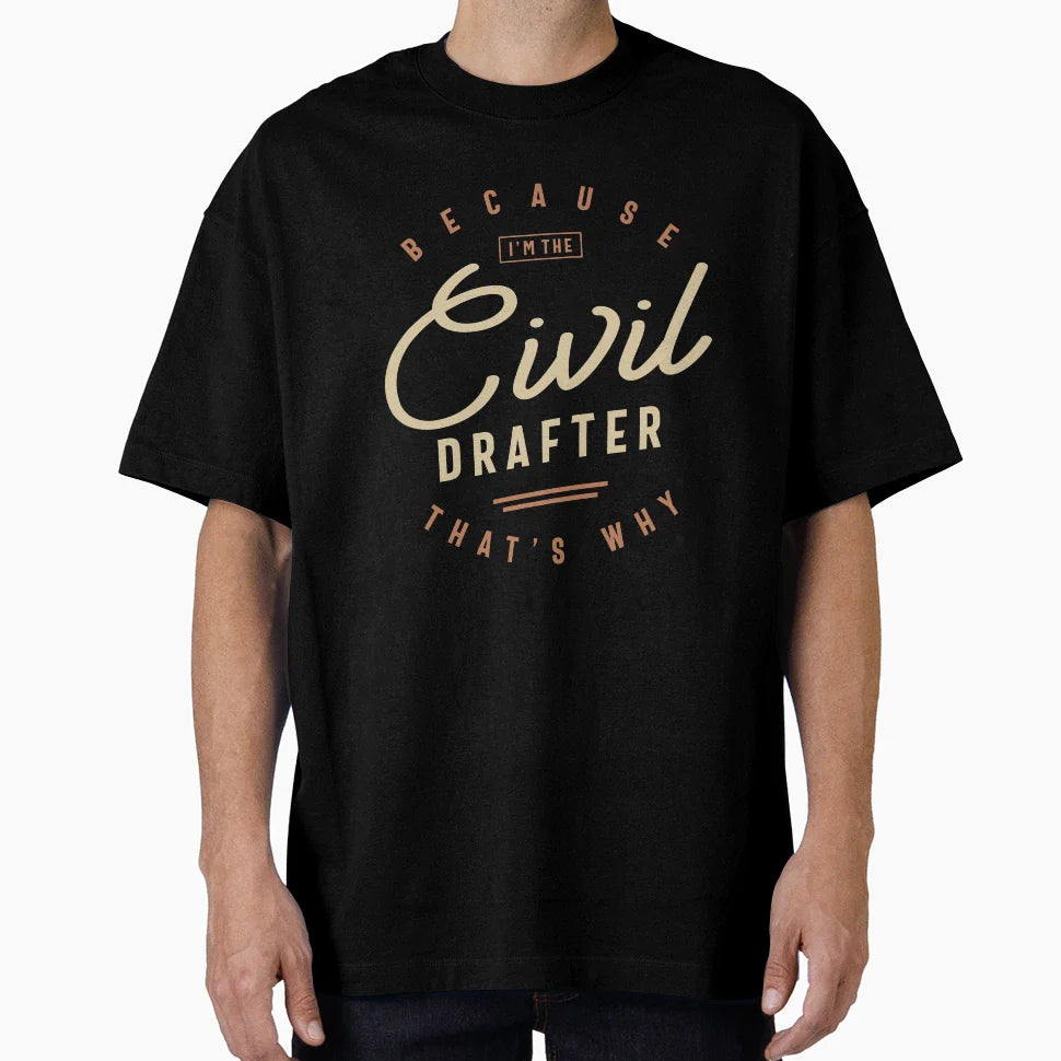 Civil Drafter Job Occupation Birthday T-Shirt - Novelty Apparel Men Women