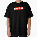 Braaap T-Shirt - Novelty Apparel Men Women