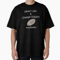 Draft Like Champ Today Draftfather T-Shirt - Graphic Print Unisex