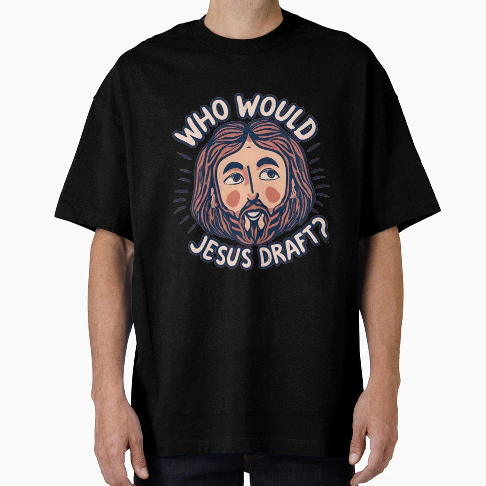 Who Would Jesus Draft Christian Fantasy T-Shirt - Unique Graphic Men Women