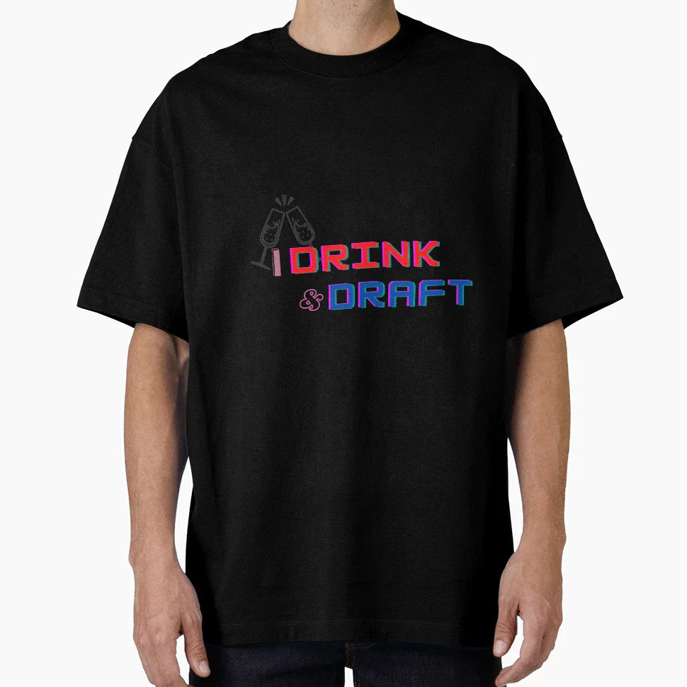 I Drink And Draft T-Shirt - Fun Novelty Design for Adults