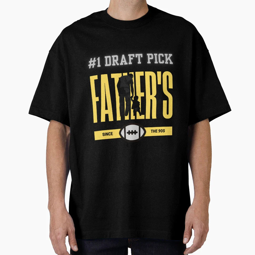 1 Draft Pick Fathers T-Shirt - Novelty Apparel Men Women
