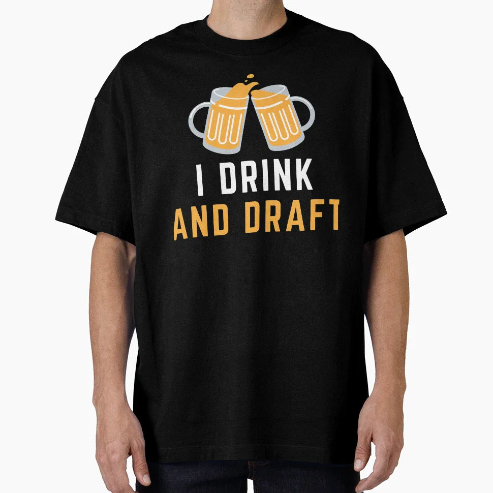 I Drink And Draft T-Shirt - Unique Graphic for Adults