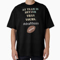 Funny Tifo My Team Is Better Than T-Shirt - Custom Art Print Men Women