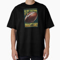 Do Not Disturb Its Draft Day T-Shirt - Graphic Print Unisex