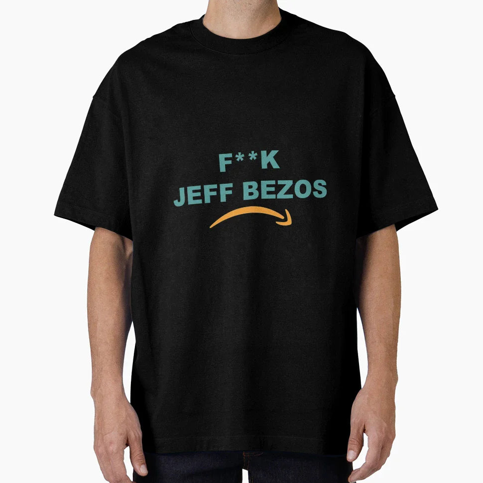 F K Jeff Bezos T-Shirt - Fun Novelty Design Men Women