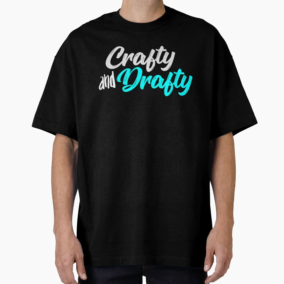 Crafty And Drafty T-Shirt - Streetwear Style for Adults
