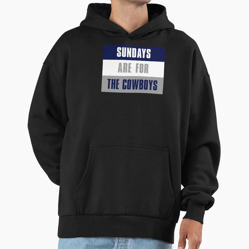 Sundays Are Cowboys Dallas Cowboys Hoodie - Streetwear Style Unisex