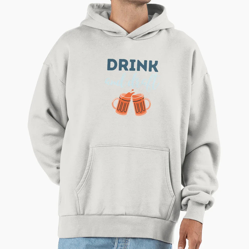 Drink And Draft Hoodie - Custom Art Print Men Women