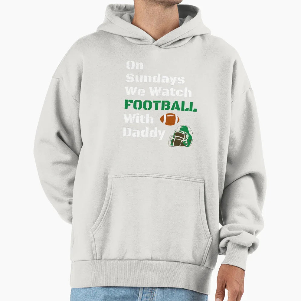 Sundays We Watch Football Daddy Funny T-Shirt - Custom Art Print Men Women