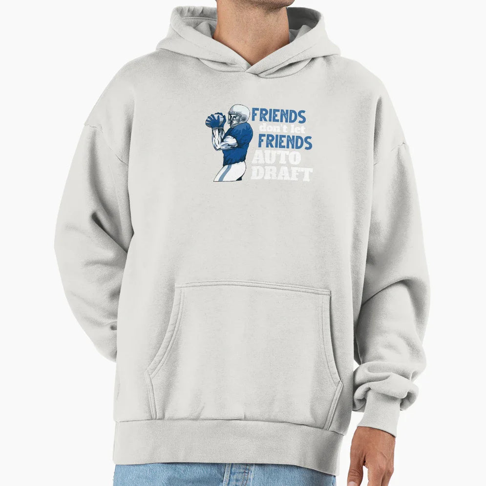 Friends Dont Let Friends Auto Draft Hoodie - Aesthetic Graphic Unisex