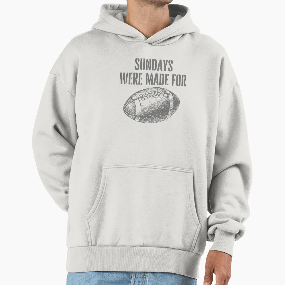 Sundays Were Made Football Hoodie - Streetwear Style Men Women