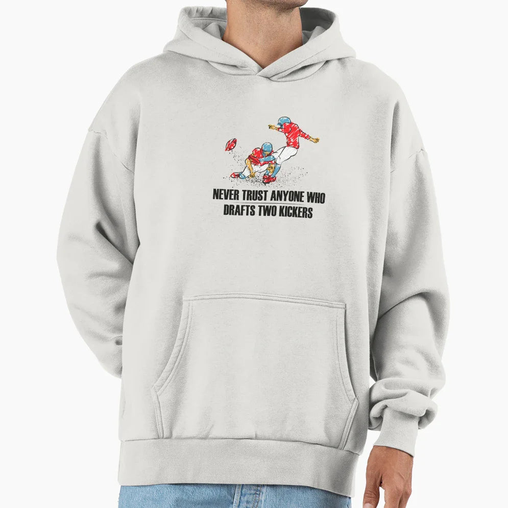 Never Trust Anyone Who Drafts Two Hoodie - Fun Novelty Design Unisex