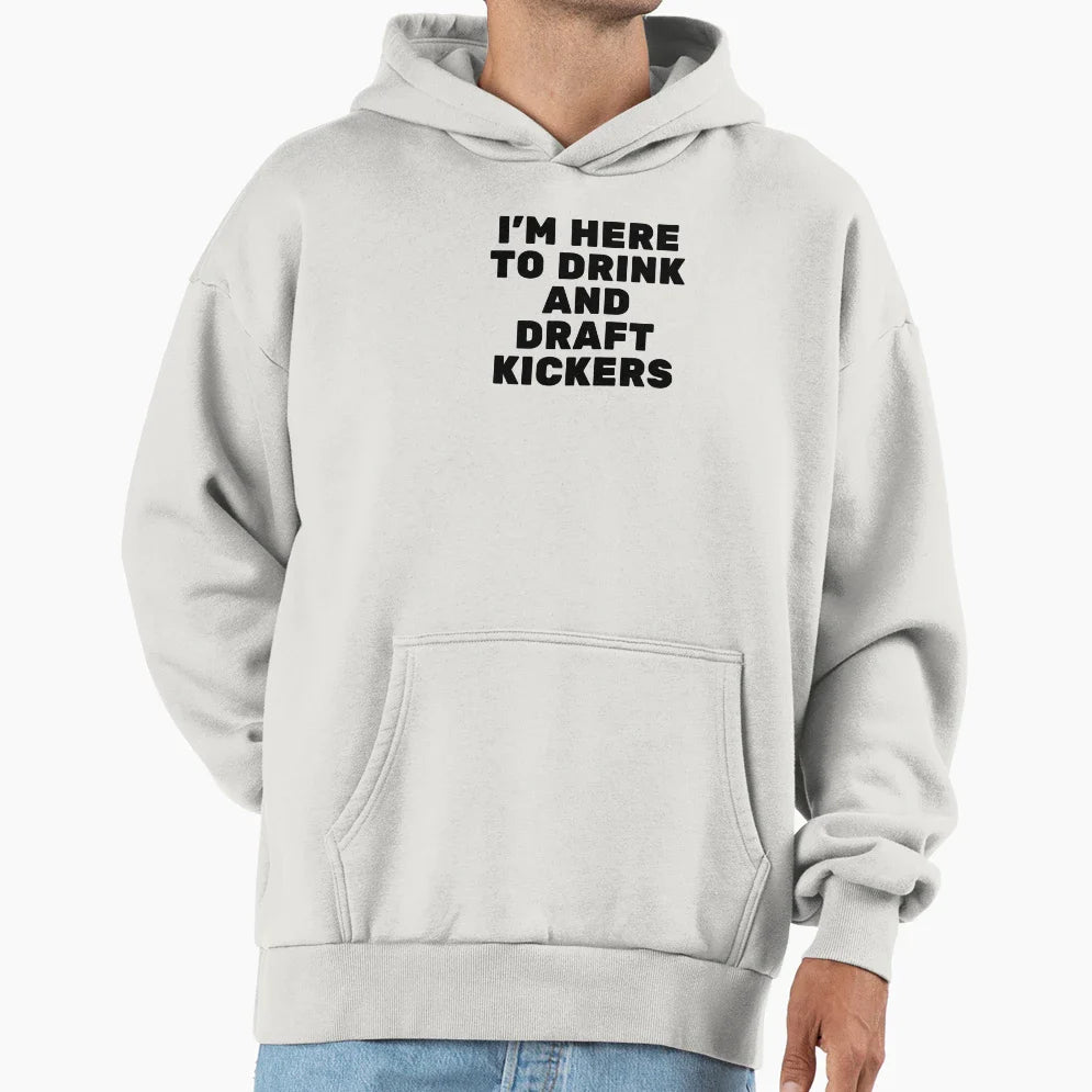 Im Here To Drink And Draft Kickers Hoodie - Minimalist Print for Adults
