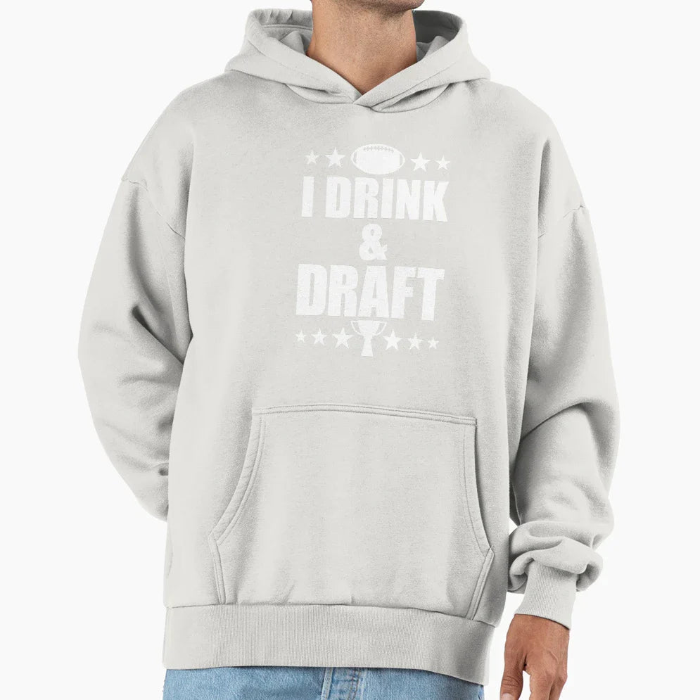 I Drink Draft Hoodie - Novelty Apparel for Adults