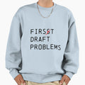 First Draft Problems Editing Mark Sweatshirt - Trendy Graphic for Adults