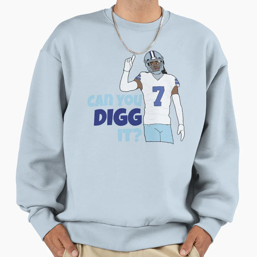 Can You Digg It Sweatshirt - Aesthetic Graphic Men Women