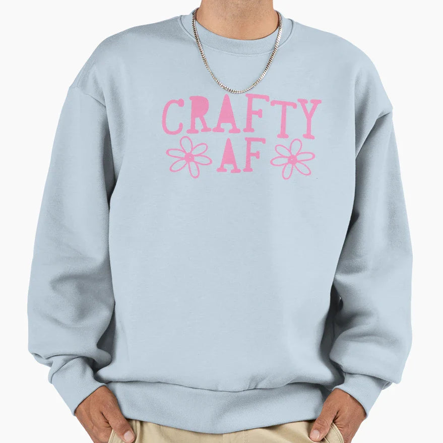Crafty Af Sweatshirt - Minimalist Print for Adults