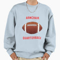Armchair Quarterback Sweatshirt - Unique Graphic Men Women