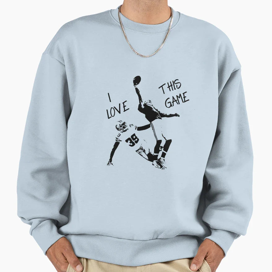 Football Catch I Love This Game Sweatshirt - Unique Graphic for Adults