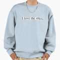 I Love 49Ers Sweatshirt - Unique Graphic for Adults