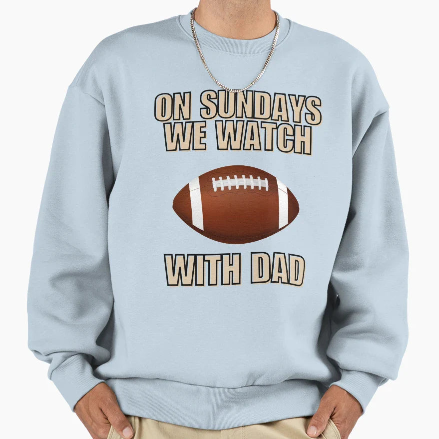 Football Dad Football Lover Time Sweatshirt - Custom Art Print Men Women
