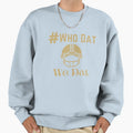Who Dat We Dat New Orleans Saints Sweatshirt - Custom Art Print Unisex