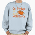 Sundays We Watch Daddy Funny Sweatshirt - Novelty Apparel for Adults