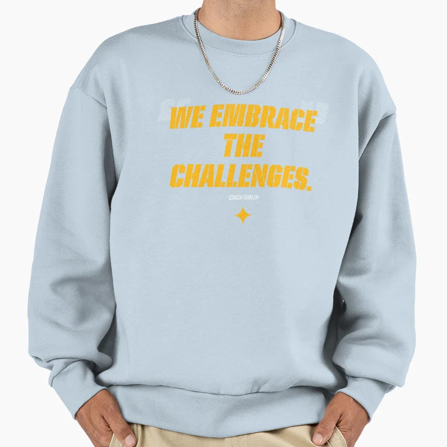 We Embrace Challenges Sweatshirt - Unique Graphic Men Women
