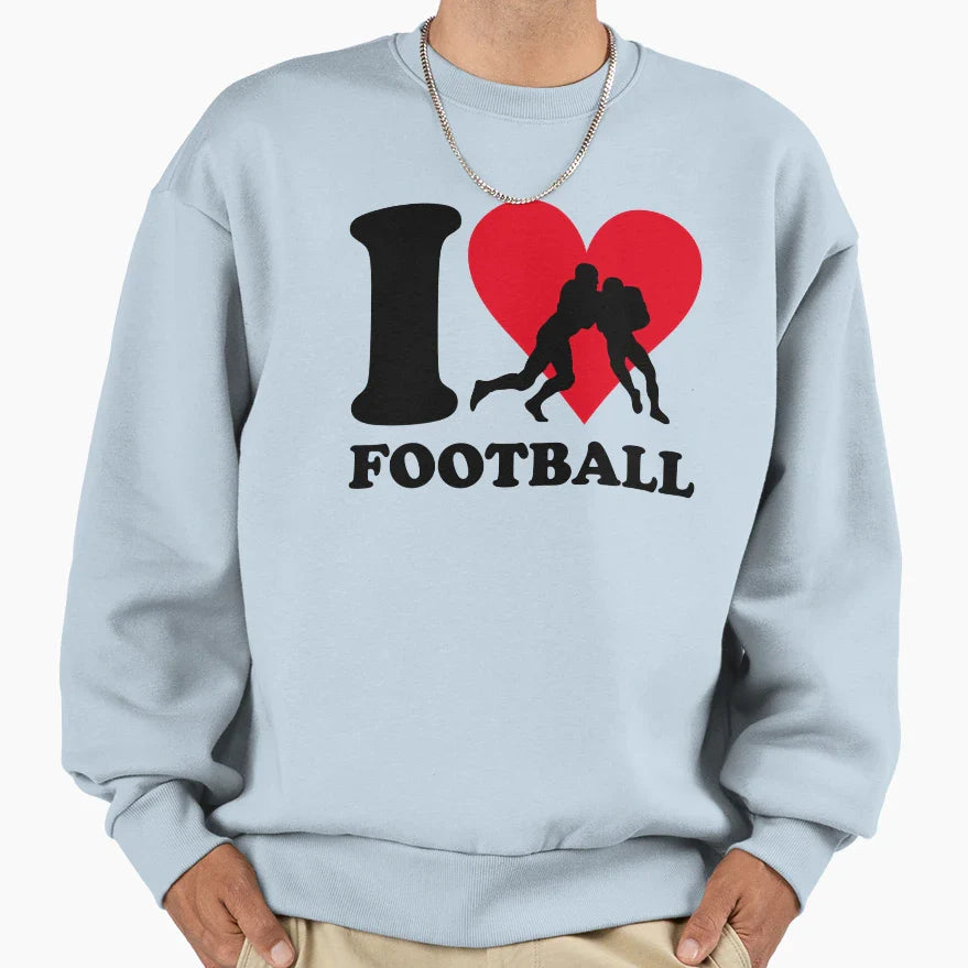 I Love Football Sweatshirt - Casual Everyday Wear for Adults