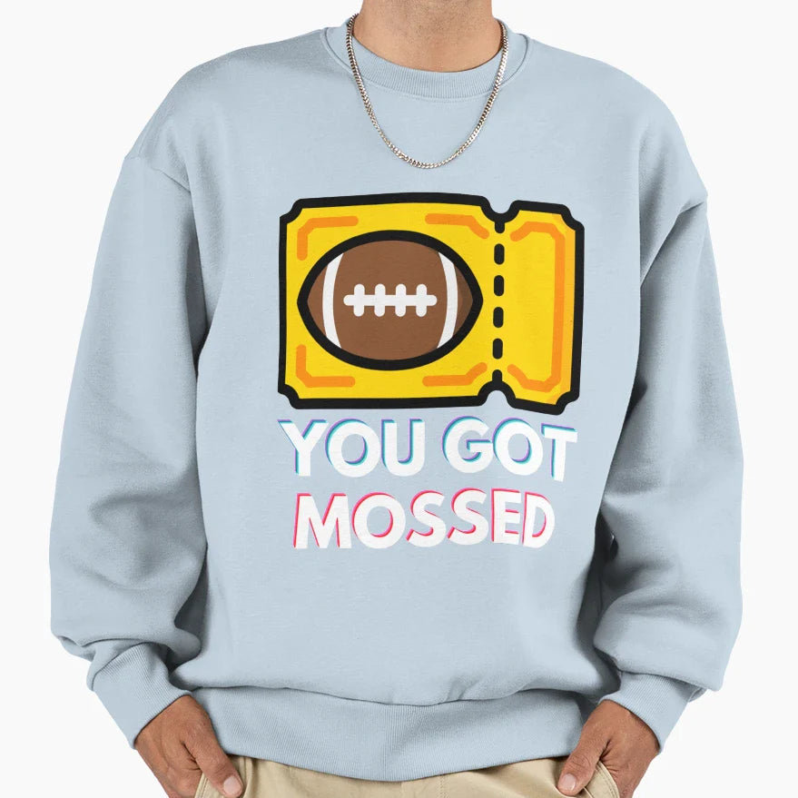 You Got Mossed Sweatshirt - Graphic Print Men Women
