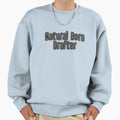Natural Born Drafter Sweatshirt - Novelty Apparel for Adults