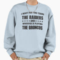 I Root Two Teams Raiders And Sweatshirt - Casual Everyday Wear for Adults