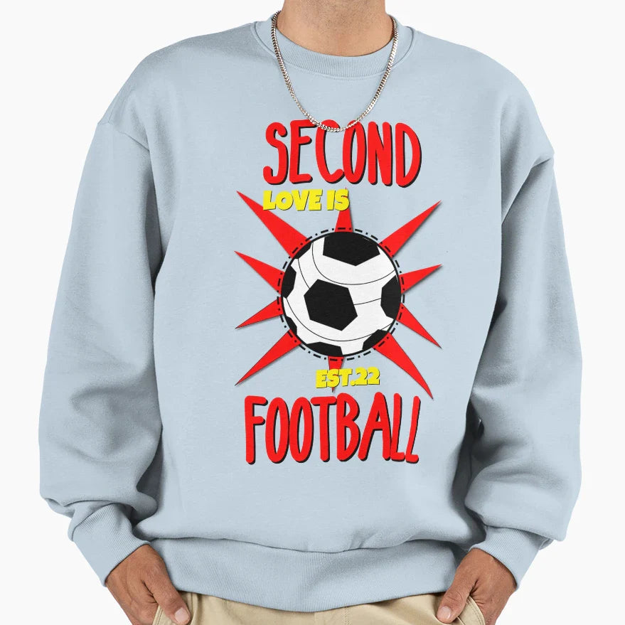 Second Love Is Footbal Sweatshirt - Casual Everyday Wear Unisex