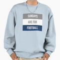 Sundays Are Football Sweatshirt - Graphic Print Men Women