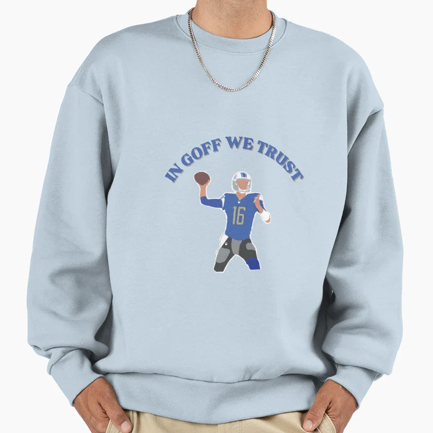 Goff We Trust Sweatshirt - Streetwear Style Unisex