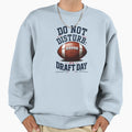 Do Not Disturb Fantasy Football Sweatshirt - Aesthetic Graphic Unisex