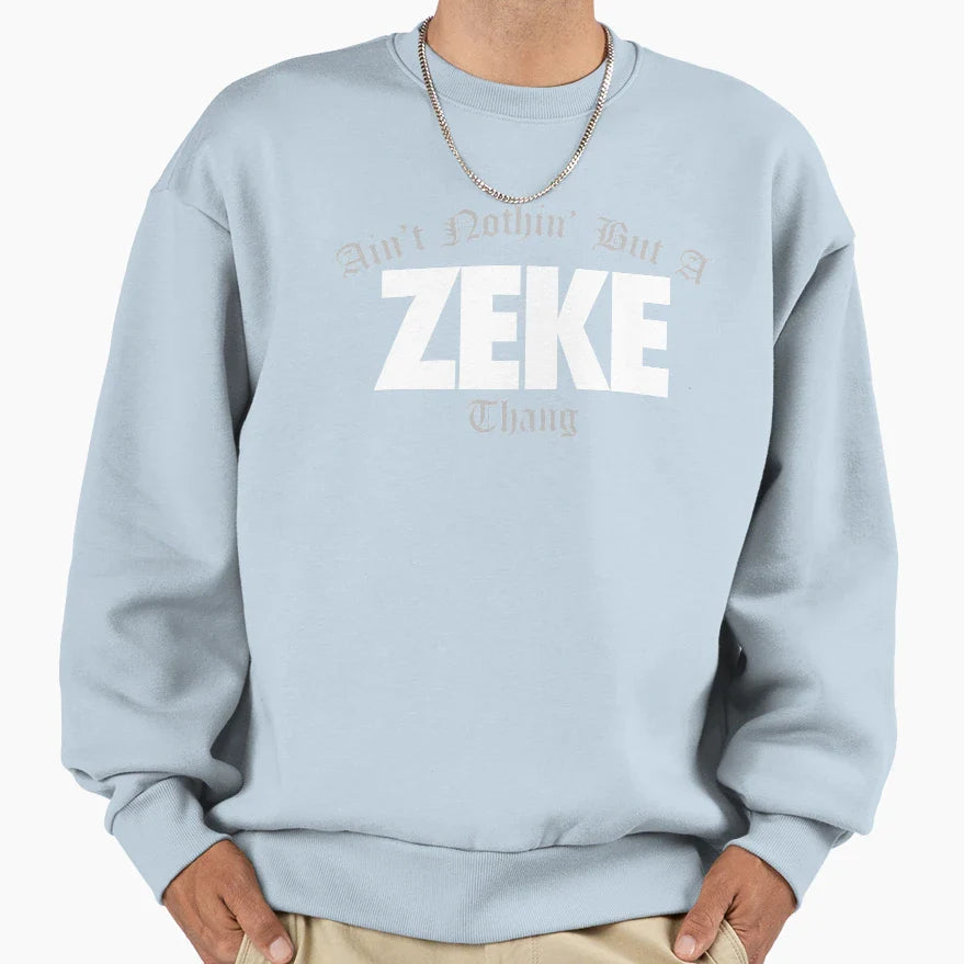 Aint Nothin But Zeke Thang Old Sweatshirt - Aesthetic Graphic Men Women