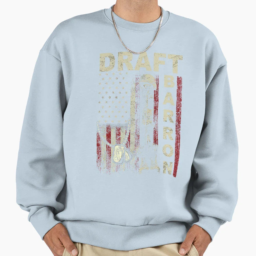 Draft Barron Funny Military Sarcastic Sweatshirt - Graphic Print Unisex