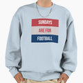 Sundays Are Football Sweatshirt - Aesthetic Graphic Men Women
